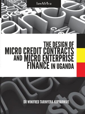 cover image of The Design of Micro Credit Contracts and Micro Enterprise Finance in Uganda